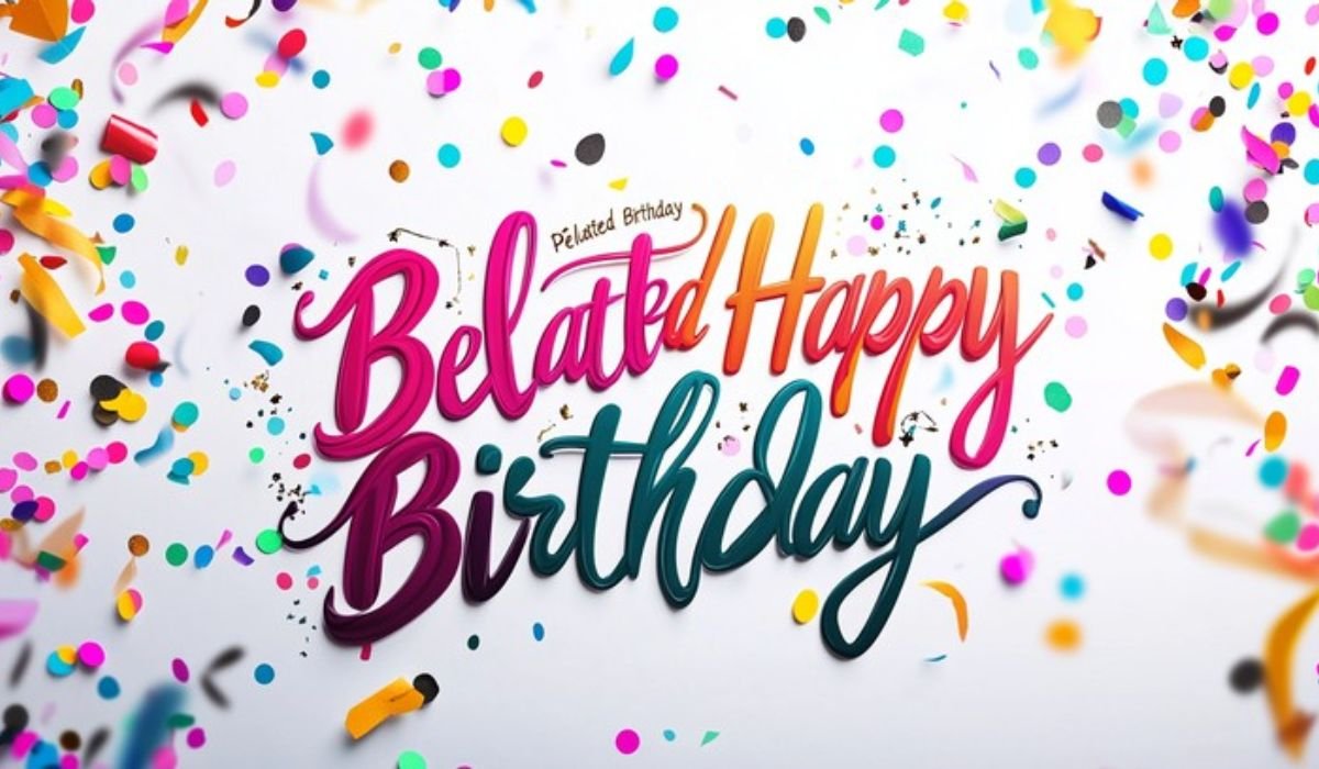 happy-belated-birthday-wishes-for-every-relationship