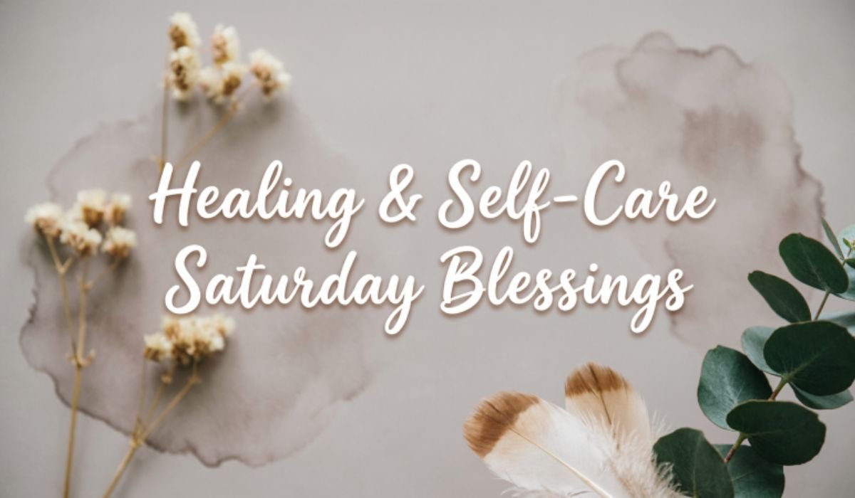 healing-and-self-care-saturday-blessings