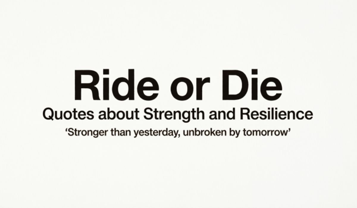 ride-or-die-quotes-about-strength-and-resilience