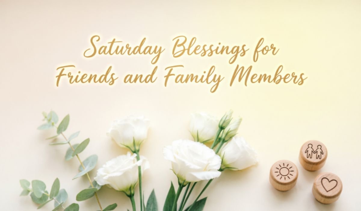 saturday-blessings-for-friends-and-family-members