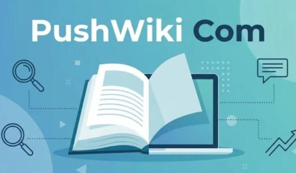 the-main-purpose-and-editorial-approach-of-pushwiki-com