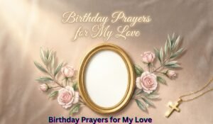 birthday-prayers-for-my-love