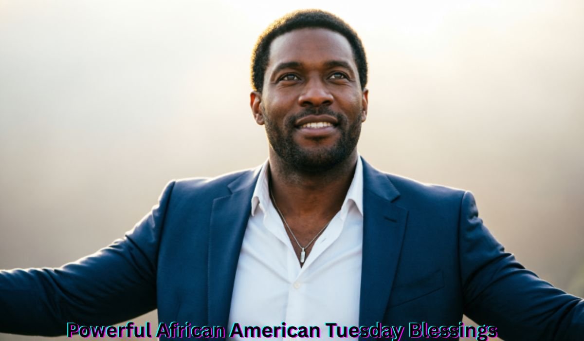 powerful-african-american-tuesday-blessings