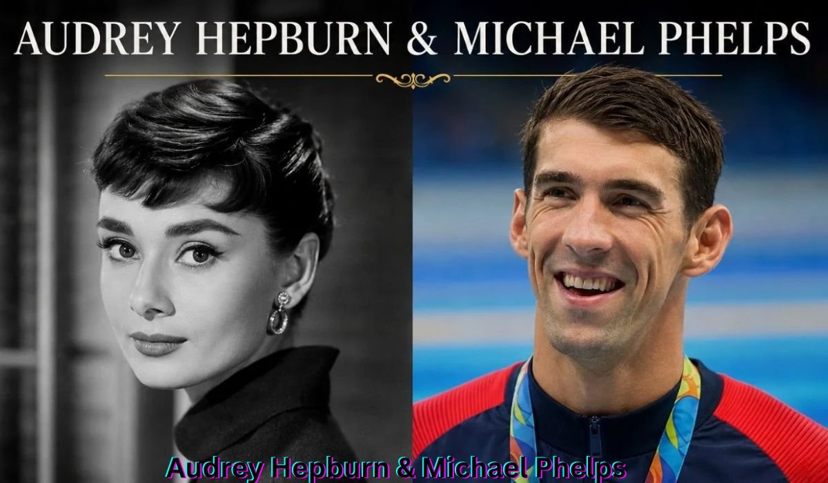 audrey-hepburn-and-michael-phelps