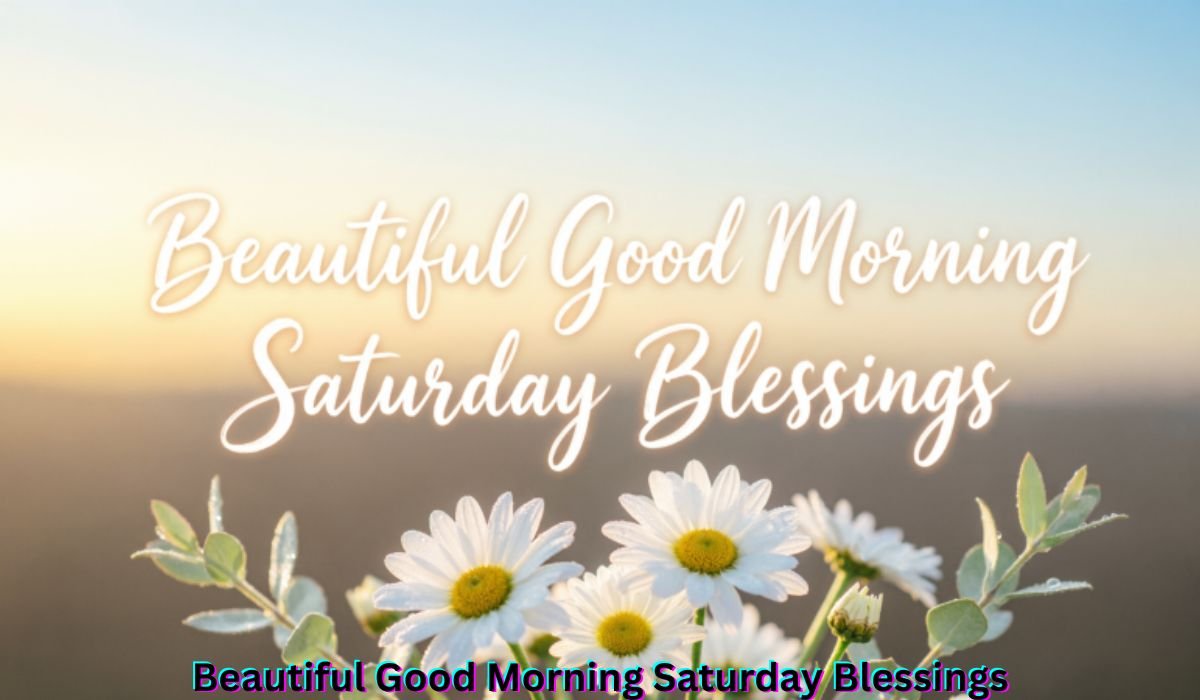 beautiful-good-morning-saturday-blessings