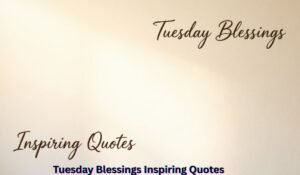 tuesday-blessings-inspiring-quotes