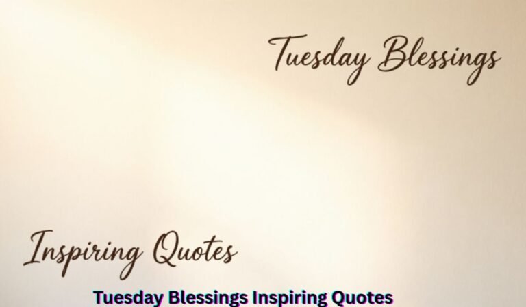 tuesday-blessings-inspiring-quotes