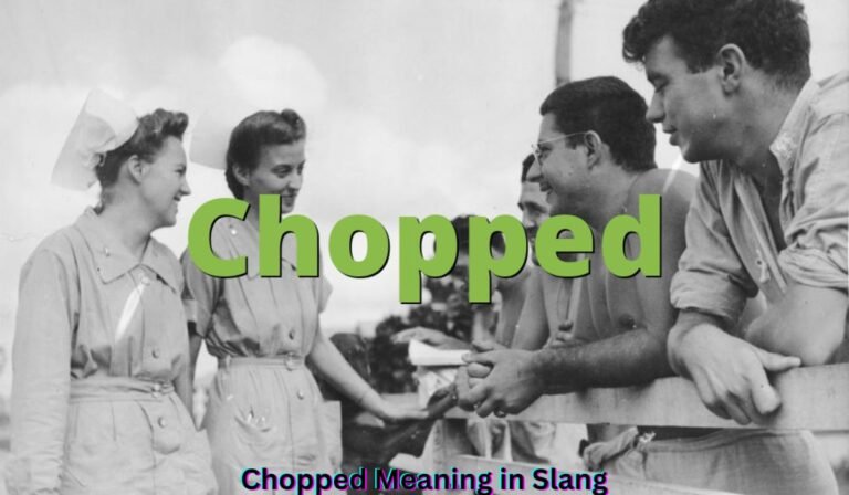 chopped-meaning-in-slang